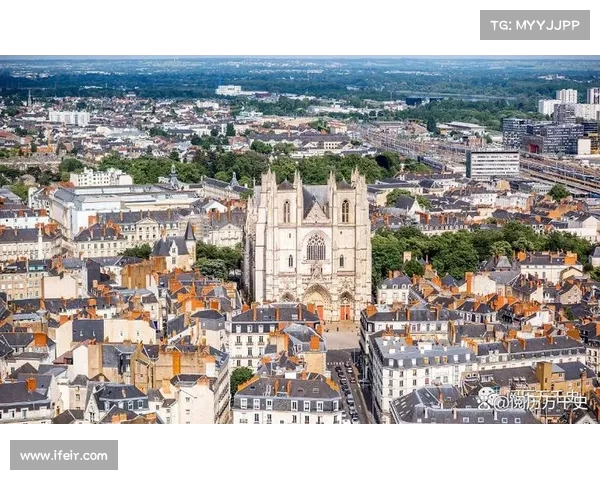 以南特为核心探寻法国西部文化遗产与现代城市发展的交汇点 以南特为核心探寻法国西部文化遗产与现代城市发展的交汇点